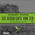 Cover Art for B074JF674G, Die Geschichte von Zeb: Die MaddAddam Trilogie 3 by Margaret Atwood