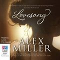 Cover Art for 9781743119761, Lovesong by Alex Miller