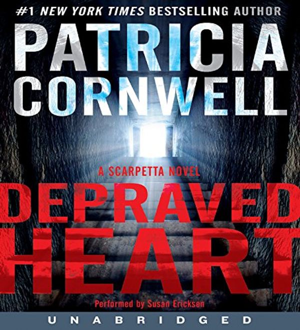 Cover Art for 9780062325433, Depraved Heart CD: A Scarpetta Novel (Kay Scarpetta) by Patricia Cornwell