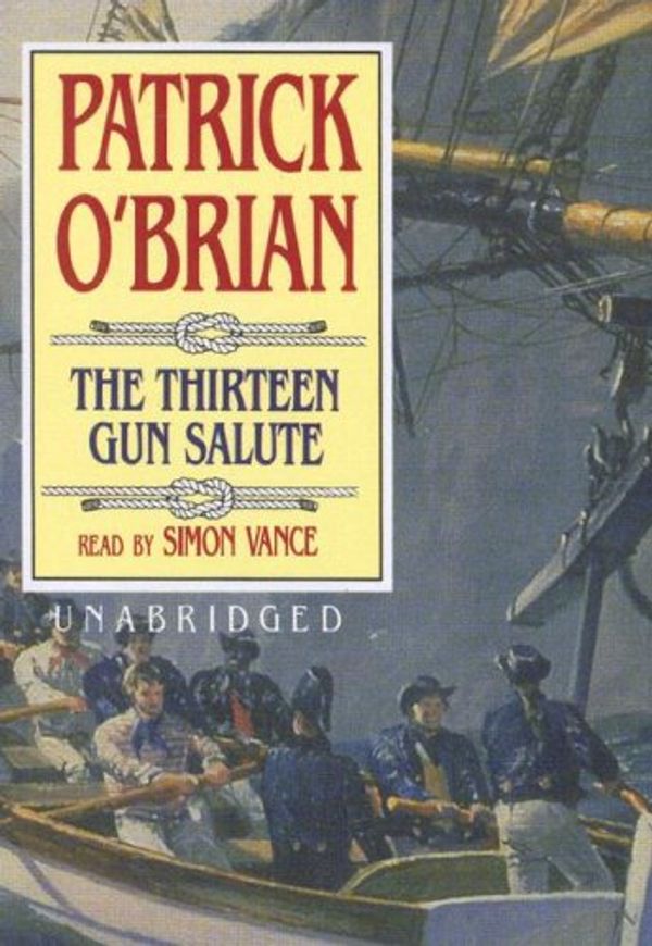 Cover Art for 9780786147205, The Thirteen Gun Salute by O'Brian, Patrick