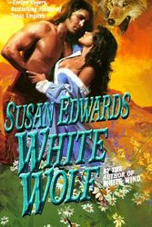Cover Art for 9780843944716, White Wolf (Historical Novel) by Susan Edwards