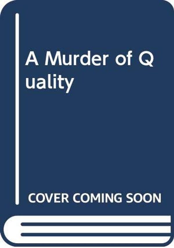 Cover Art for 9780575033689, A Murder of Quality by John Le Carre