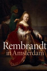 Cover Art for 9780300249934, Rembrandt in Amsterdam: Creativity and Competition by Stephanie S. Dickey, Jochen Sander, Jonathan Bikker, Jan Blanc, Rudi Ekkart