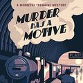 Cover Art for B01BYMRJJW, Murder has a Motive by Francis Duncan