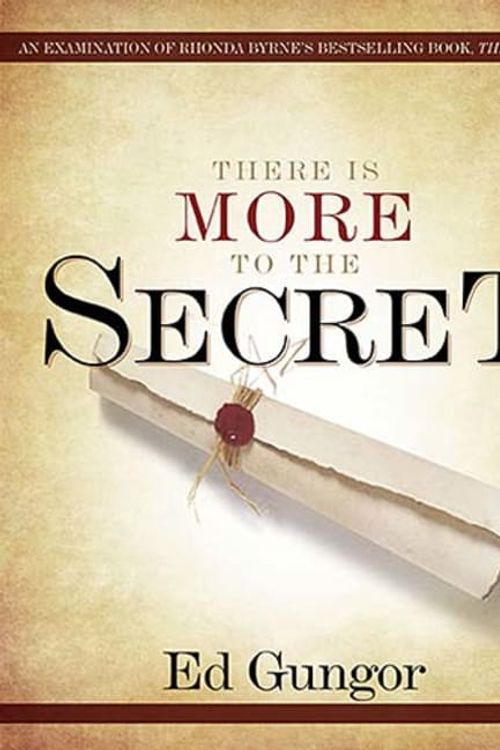 Cover Art for 9780849919787, There is More to the Secret by Ed Gungor