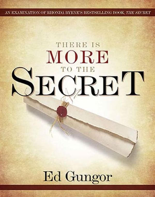 Cover Art for 9780849919787, There is More to the Secret by Ed Gungor