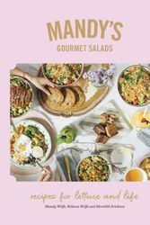 Cover Art for 9780525610472, Mandys Gourmet Salads by Mandy Wolfe, Rebecca Wolfe, Meredith Erickson