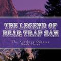 Cover Art for 9781523991297, The Legend of Bear Trap Sam: The Northrup Odyssey Book Three: Volume 3 by Susan Wilkins