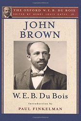 Cover Art for 9780195325744, John Brown: Volume 3The Oxford W. E. B. Du Bois by Du Bois, Finkelman