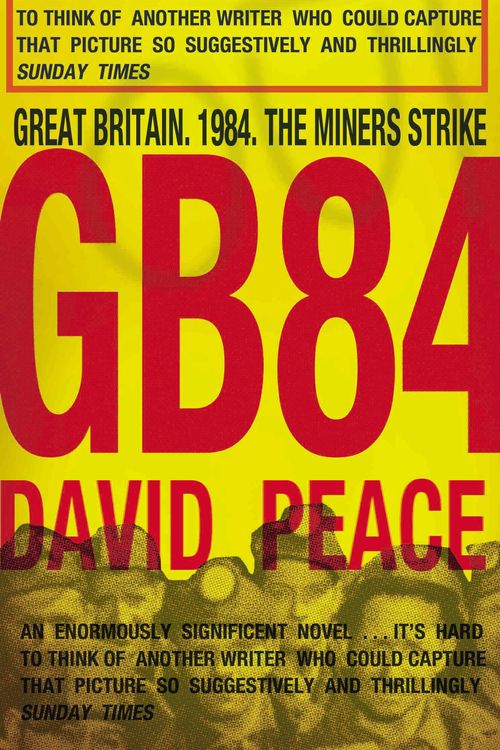 Cover Art for 9780571258208, GB84 by David Peace
