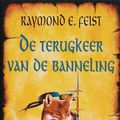 Cover Art for 9789022550434, De terugkeer van de banneling / druk 5 by Feist, R.E., Heufkens, R.