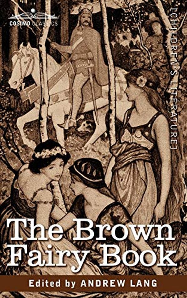Cover Art for 9781605201412, The Brown Fairy Book by Andrew Lang