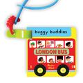 Cover Art for 9781447256328, London Bus Buggy Buddy by Marion Billet