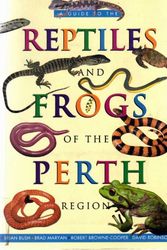 Cover Art for 9781875560424, A Guide to the Reptiles and Frogs of Perth Region by Brian Bush