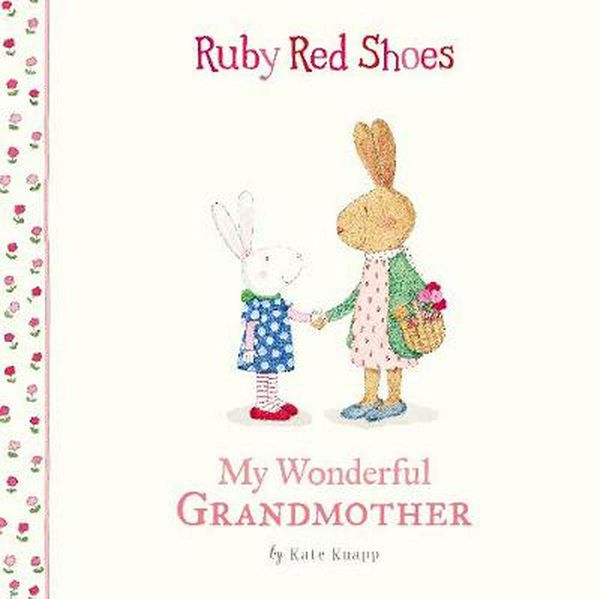 Cover Art for 9781460758885, Ruby Red Shoes: My Wonderful Grandmother by Kate Knapp