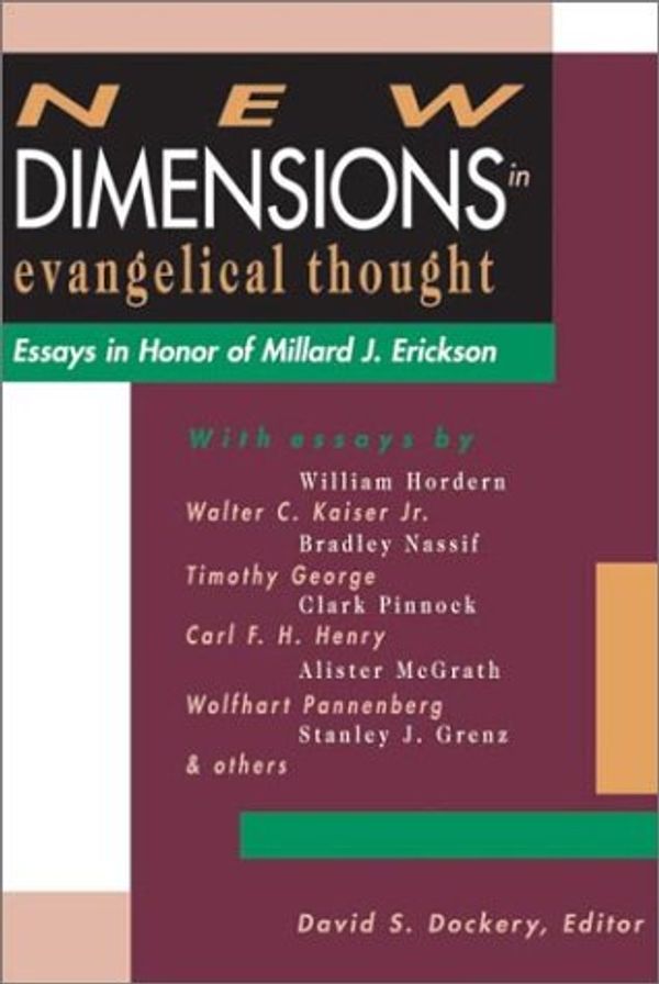 Cover Art for 9780830815173, New Dimensions in Evangelical Thought: Essays in Honor of Millard J. Erickson by 