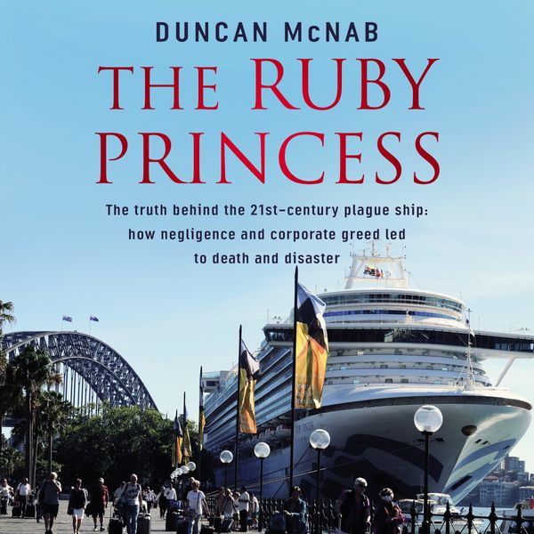Cover Art for 9781760982973, The Ruby Princess by Duncan McNab