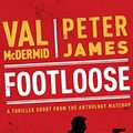 Cover Art for B07SJV2JFD, Footloose (The MatchUp Collection) by Val Mcdermid, Peter James
