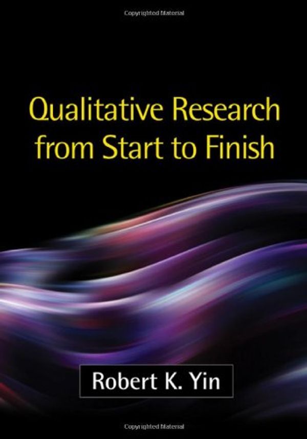 Cover Art for 9781606239773, Qualitative Research from Start to Finish by Robert K. Yin