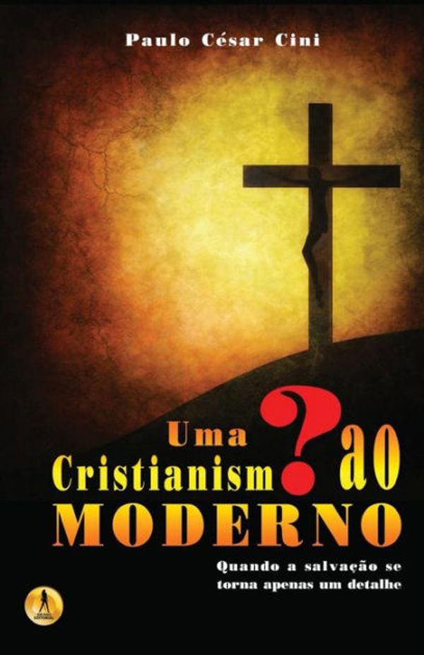 Cover Art for 9788595960435, Uma Interrogação Ao Cristianismo by Paulo Cesar Cini