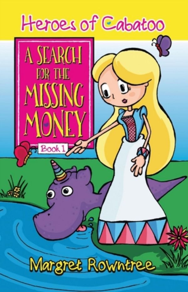Cover Art for 9781543942781, A Search for the Missing Money (Heroes of Cabatoo) by Margret Rowntree