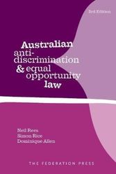 Cover Art for 9781760021559, Australian Anti-Discrimination Law by Neil Rees, Simon Rice, Dominique Allen