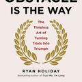 Cover Art for 9781101620595, The Obstacle Is the Way by Ryan Holiday