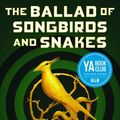 Cover Art for 9781338674453, The Ballad of Songbirds and Snakes (The Hunger Games, #0) by Suzanne Collins