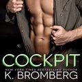 Cover Art for B07D2G4BPT, Cockpit: (previously titled Worth the Risk) (Everyday Heroes Series Book 3) by K. Bromberg