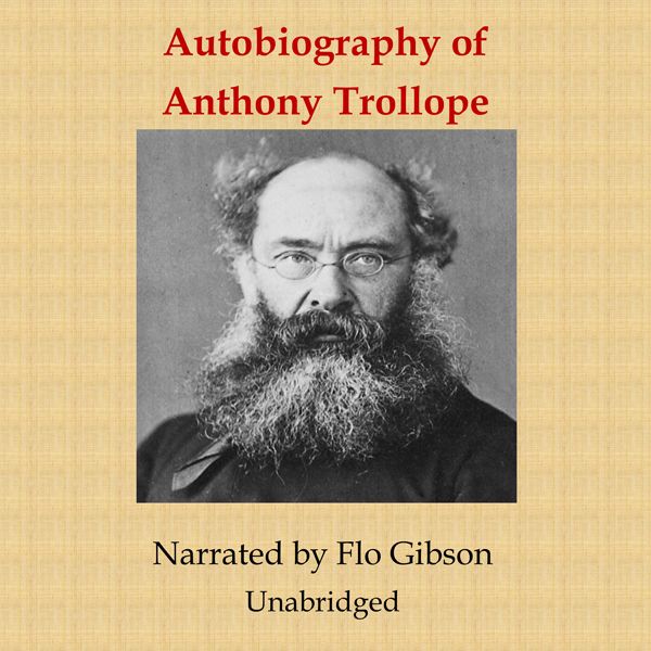 Cover Art for B00UXTICNA, Autobiography of Anthony Trollope (Unabridged) by Unknown