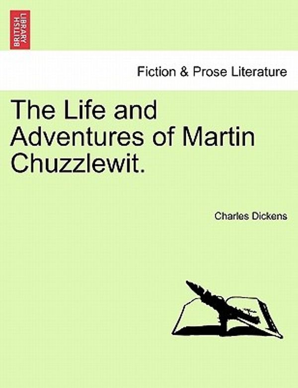 Cover Art for 9781241583767, The Life and Adventures of Martin Chuzzlewit. by Charles Dickens
