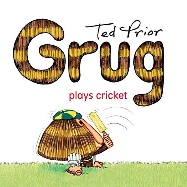 Cover Art for B0112OJT7W, Grug Plays Cricket by Ted Prior