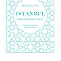 Cover Art for 9781743581513, Istanbul: Recipes from the Heart of Turkey by Rebecca Seal