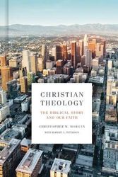 Cover Art for 9781433651021, Christian Theology by Christopher W. Morgan, Robert A. Peterson