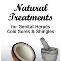 Cover Art for 9781884979057, Natural Treatments for Genital Herpes, Cold Sores and Shingles by John W. Hill