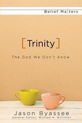 Cover Art for 9781630887865, Trinity: The God We Don't Know by Jason Byassee