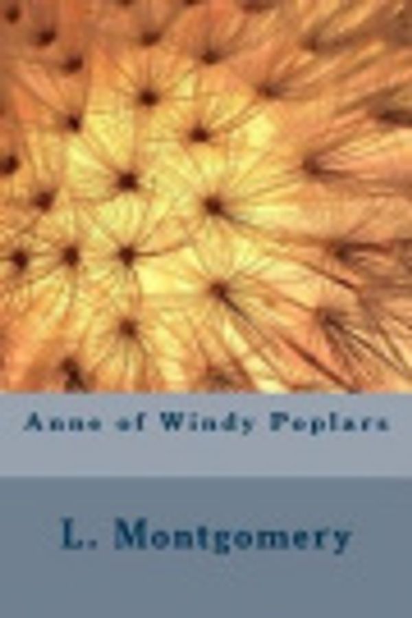 Cover Art for 9781547161850, Anne of Windy Poplars by L. M. Montgomery