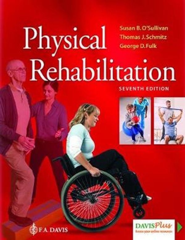 Cover Art for 9780803661622, Physical Rehabilitation by Susan B. O'Sullivan, Thomas J. Schmitz, George Fulk