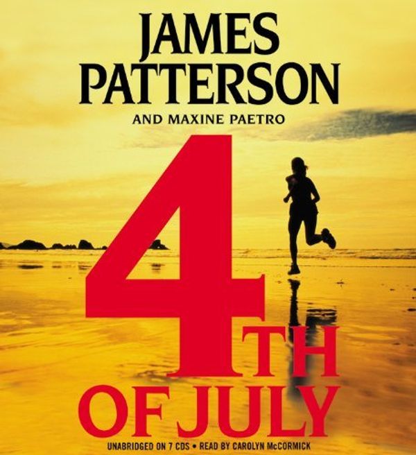 Cover Art for B00HUCEG2E, 4th of July (Replay Edition) by Patterson, James, Paetro, Maxine (2008) Audio CD by James Patterson