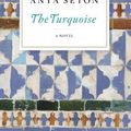 Cover Art for 9780544242180, The Turquoise by Anya Seton