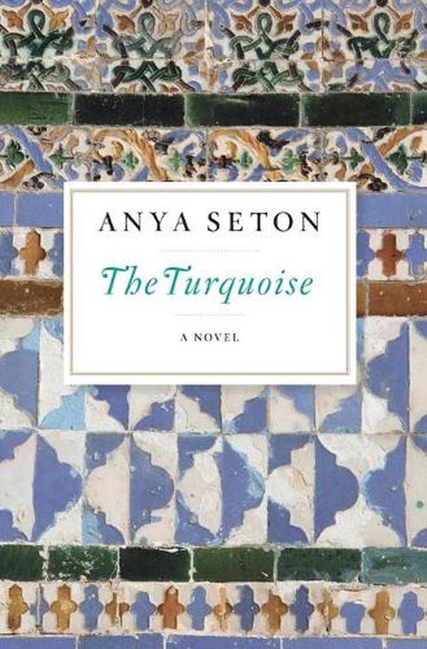 Cover Art for 9780544242180, The Turquoise by Anya Seton
