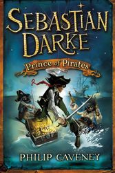 Cover Art for 9781862302570, Sebastian Darke: Prince of Pirates by Philip Caveney