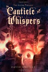 Cover Art for 9781596436152, The Canticle of Whispers by David Whitley