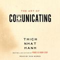 Cover Art for B00E659NN0, The Art of Communicating by Thich Nhat Hanh