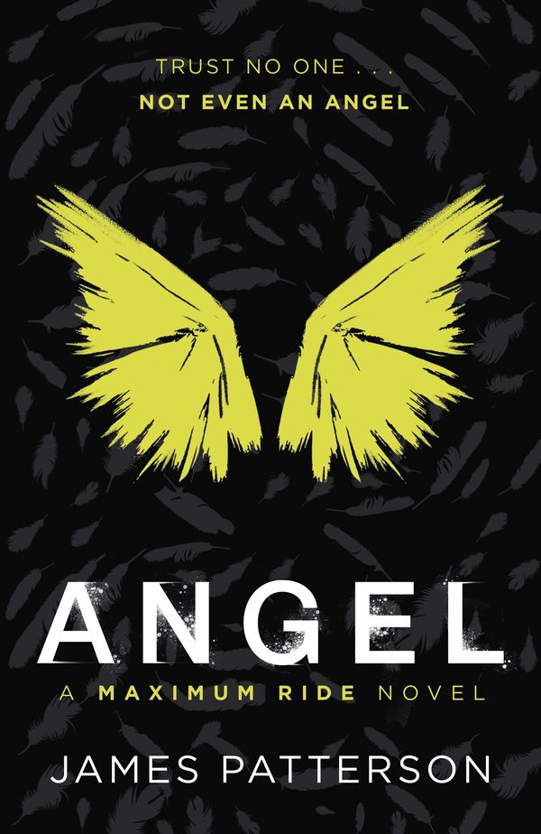 Cover Art for 9780099543787, Maximum Ride: Angel by James Patterson