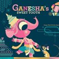 Cover Art for 9781452103624, Ganesha's Sweet Tooth by Emily Haynes