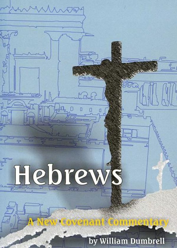 Cover Art for 9781876730079, Hebrews by William J. Dumbrell