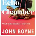 Cover Art for 9780857526229, The Echo Chamber by John Boyne