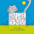 Cover Art for 9780733321559, My Cat Likes to Hide in Boxes by Eve Sutton