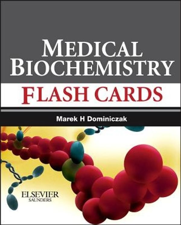 Cover Art for 9780323081931, Medical Biochemistry Flash Cards by Dominiczak MD Dr Hab Med FRCPath, Marek H.